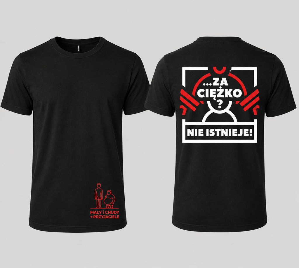 Tshirt - Za ciężko nie istnieje